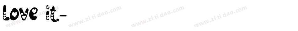 Love it.字体转换